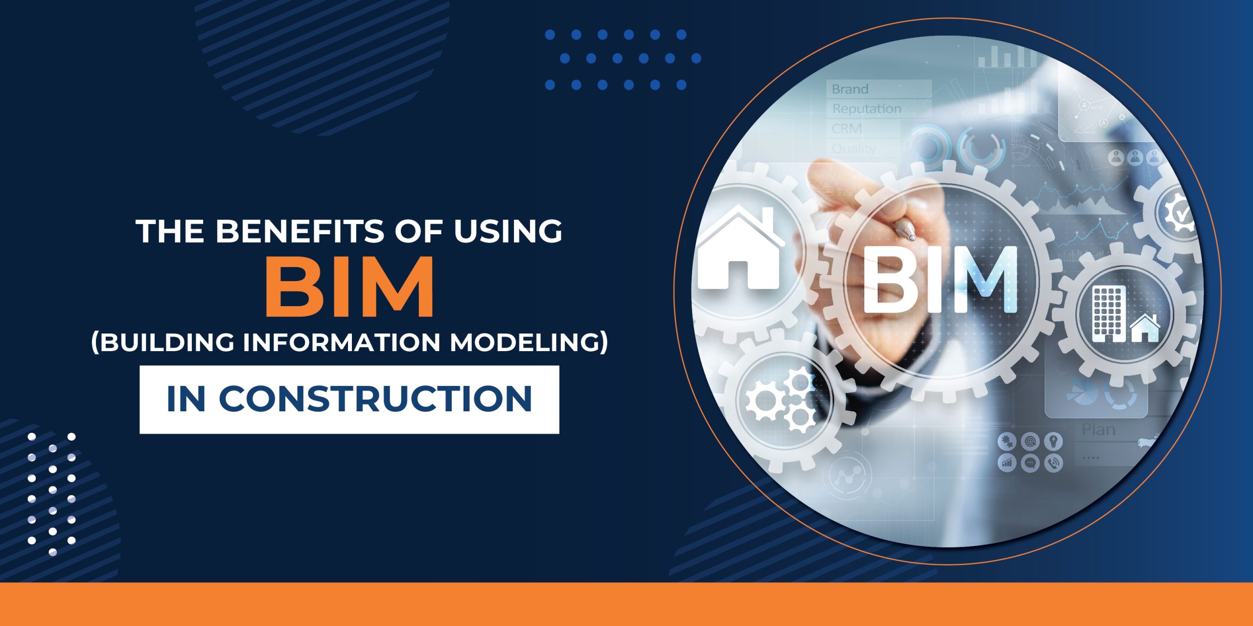 THE BENEFITS OF USING BIM BUILDING INFORMATION MODELING IN