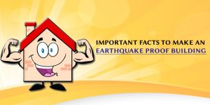 Important Facts to make an Earthquake Proof Building