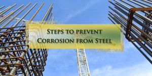 Steps to prevent Corrosion from Steel