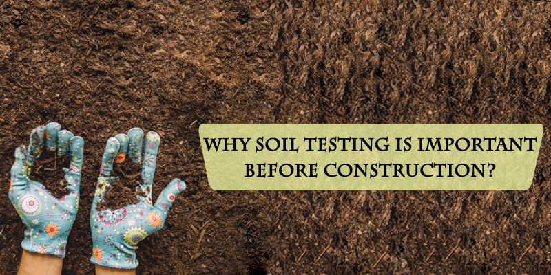 Why Soil Testing Is Important Before Every Construction Shyam Steel