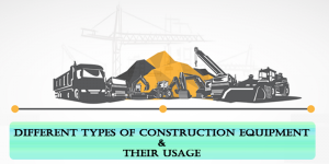 Construction Equipment: Uses and Their Types