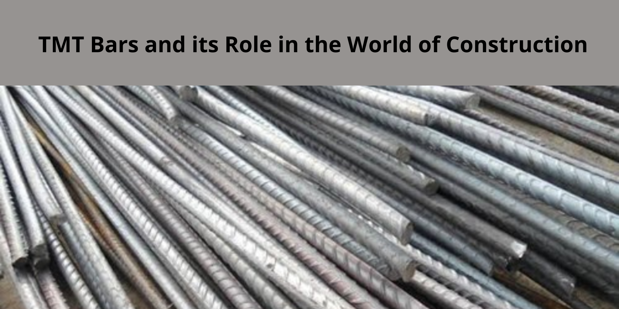 TMT Bars And Its Role In The World Of Construction Shyamsteel
