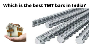 Which is the best TMT bars in India?