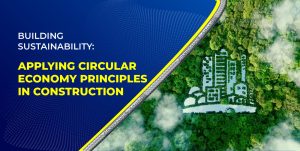 Building Sustainability: Applying Circular Economy Principles in Construction