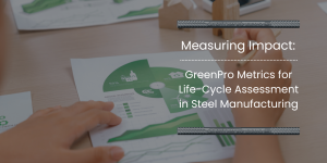 Measuring Impact: GreenPro Metrics for Life-Cycle Assessment in Steel Manufacturing